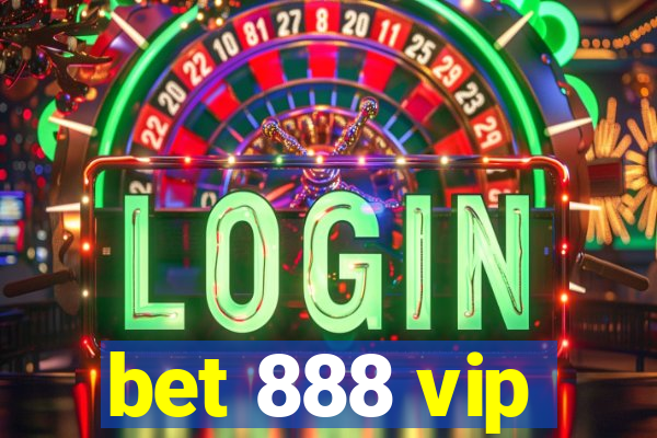 bet 888 vip